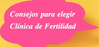 Consejos para elegir clínica de fertilidad